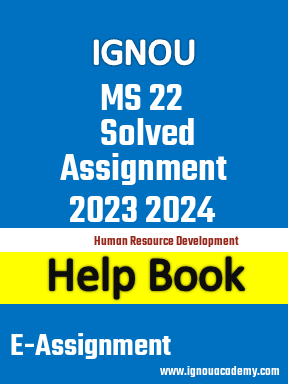IGNOU MS 22 Solved Assignment 2023 2024